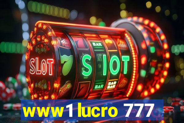 www1 lucro 777